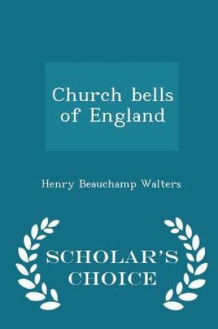 Cover of Church Bells of England - Scholar's Choice Edition