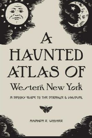 Cover of A Haunted Atlas of Western New York