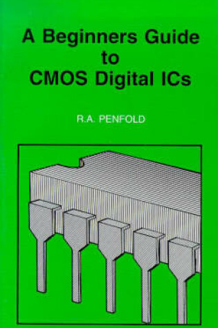 Cover of Beginners Guide to CMOS Digital IC's