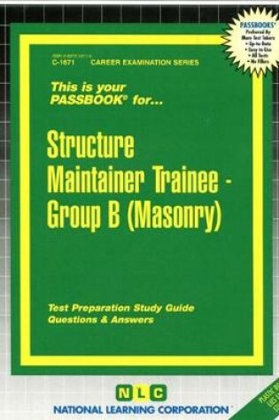 Cover of Structure Maintainer Trainee, Group B (Masonry)