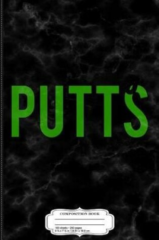 Cover of I Like Big Putts and I Cannot Lie Golf Composition Notebook