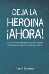 Book cover for Deja la Heroina Ahora!