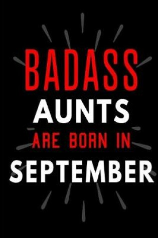 Cover of Badass Aunts Are Born In September