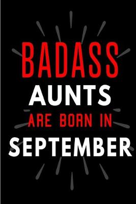 Book cover for Badass Aunts Are Born In September