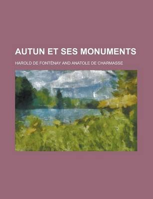 Book cover for Autun Et Ses Monuments