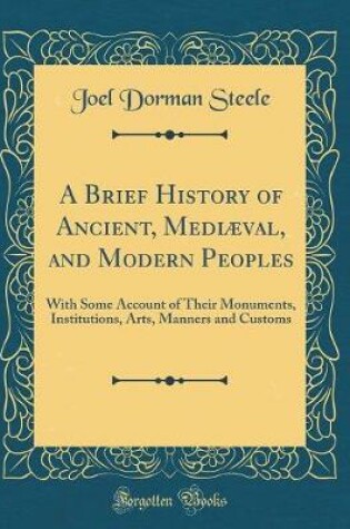 Cover of A Brief History of Ancient, Mediaeval, and Modern Peoples