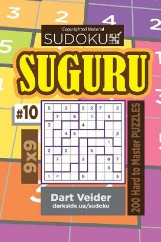 Cover of Sudoku Suguru - 200 Hard to Master Puzzles 9x9 (Volume 10)