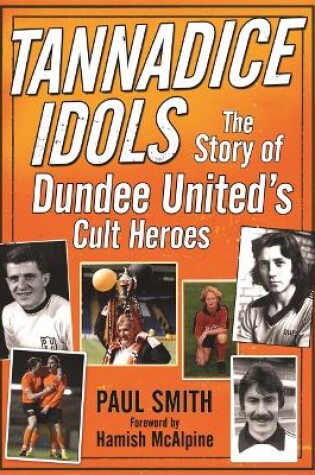 Cover of Tannadice Idols