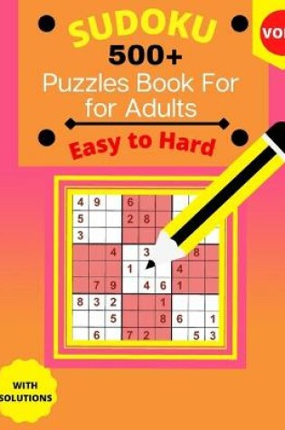 Cover of 500+ Sudoku Puzzle Book for Adults Easy to Hard