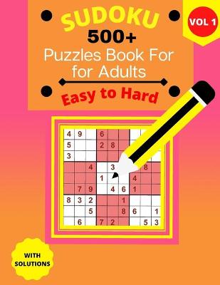 Book cover for 500+ Sudoku Puzzle Book for Adults Easy to Hard