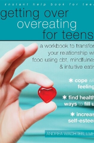 Cover of Getting Over Overeating for Teens