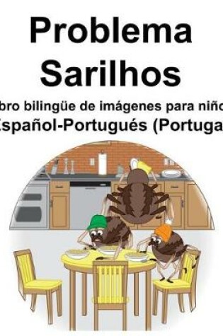 Cover of Español-Portugués (Portugal) Problema/Sarilhos Libro bilingüe de imágenes para niños