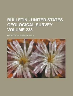 Book cover for Bulletin - United States Geological Survey Volume 238