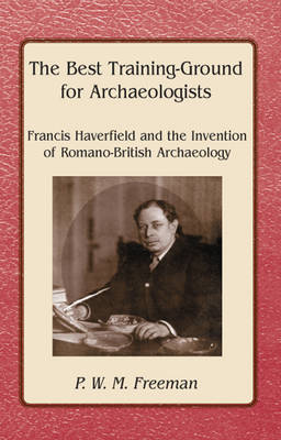 Book cover for The Best Training Ground for Archaeologists