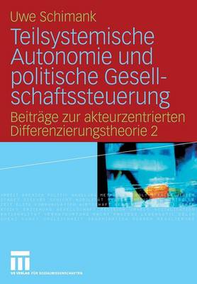 Book cover for Teilsystemische Autonomie Und Politische Gesellschaftssteuerung