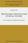 Book cover for The Dynamics and Evolution of Social Systems