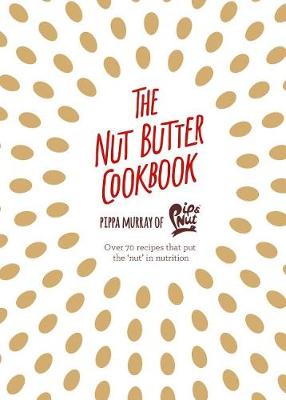 Book cover for The Nut Butter Cookbook