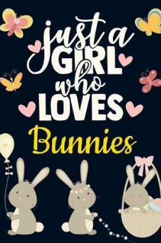 Cover of Just a Girl Who Loves Bunnies