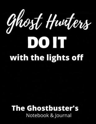 Book cover for Ghost Hunters Do It With the Lights Off