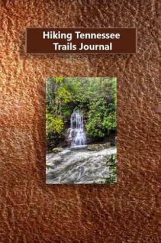 Cover of Hiking Tennessee Trails Journal