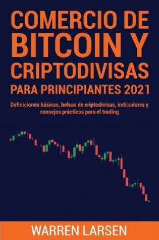 Cover of Comercio de Bitcoin Y Criptodivisas Para Principiantes 2021