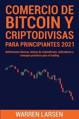 Book cover for Comercio de Bitcoin Y Criptodivisas Para Principiantes 2021