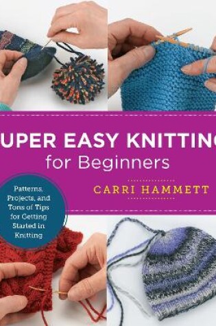 Cover of Super Easy Knitting for Beginners