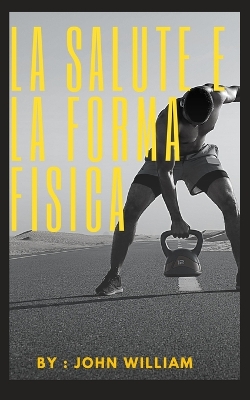 Book cover for La salute e la forma fisica