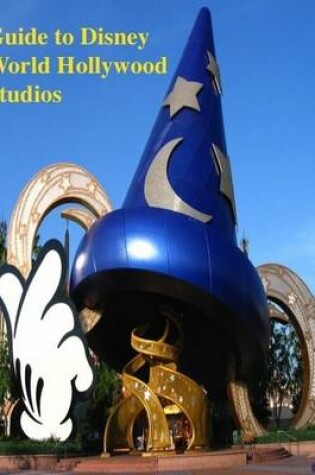 Cover of Guide to Disney World Hollywood Studios