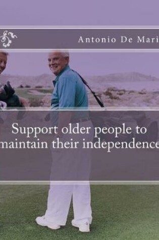 Cover of Support older people to maintain their independence