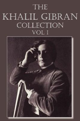 Book cover for The Khalil Gibran Collection Volume I