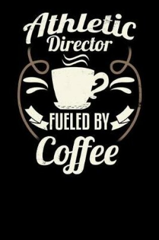 Cover of Athletic Director Fueled by Coffee