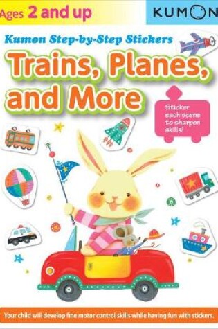 Cover of Kumon Step-by-step Stickers: Trains, Planes, And More