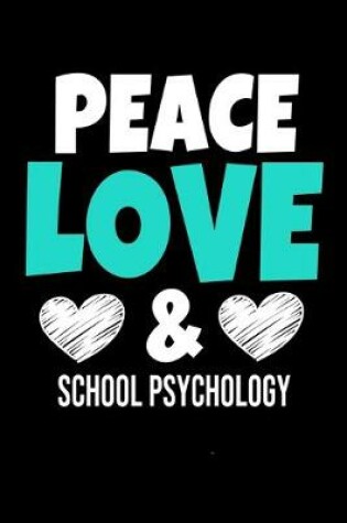 Cover of Peace Love & School Psychology