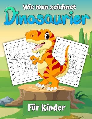 Book cover for Wie man Dinosaurier f�r Kinder zeichnet