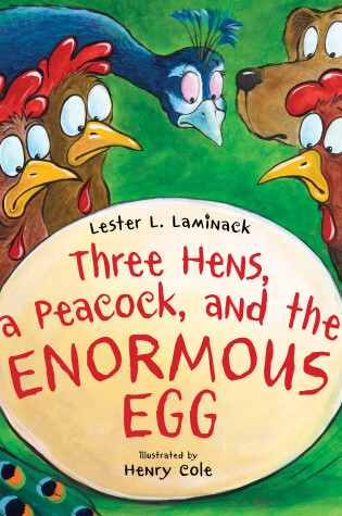 Cover of Three Hens, a Peacock, and the Enormous Egg