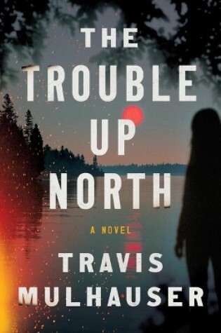 Cover of The Trouble Up North