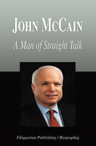Cover of John McCain - A Man of Straight Talk (Biography)