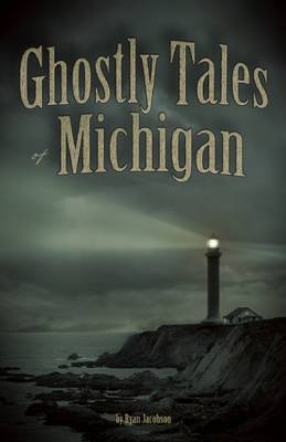 Cover of Ghostly Tales of Michigan