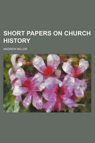Cover of Short Papers on Church History