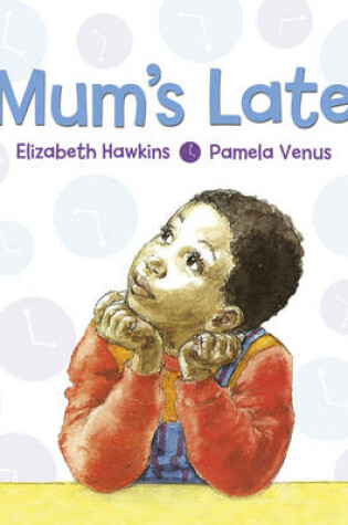 Cover of Mum's Late