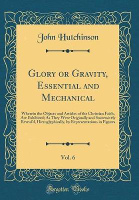 Book cover for Glory or Gravity, Essential and Mechanical, Vol. 6