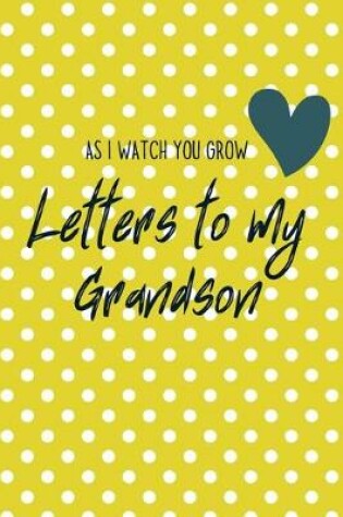 Cover of Letters to my Grandson Journal-Grandparents Journal Appreciation Gift-Lined Notebook To Write In-6"x9" 120 Pages Book 3