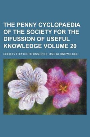 Cover of The Penny Cyclopaedia of the Society for the Difussion of Useful Knowledge Volume 20