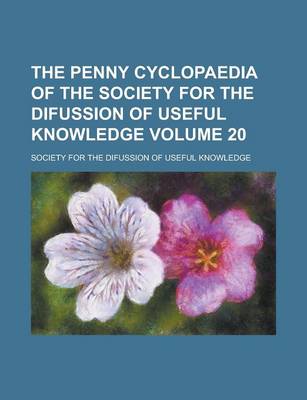 Book cover for The Penny Cyclopaedia of the Society for the Difussion of Useful Knowledge Volume 20