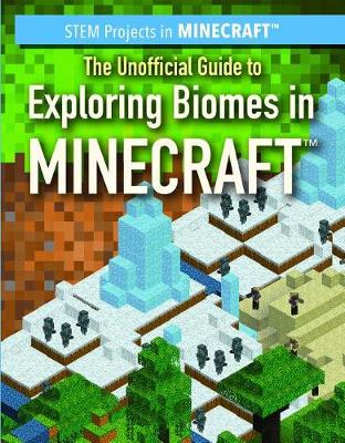 Book cover for The Unofficial Guide to Exploring Biomes in Minecraft(r)