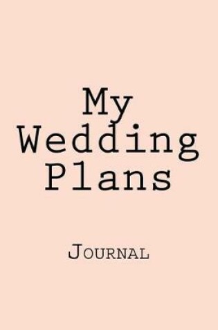 Cover of My Wedding Plans