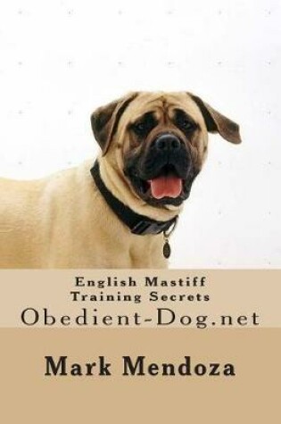 Cover of English Mastiff Training Secrets