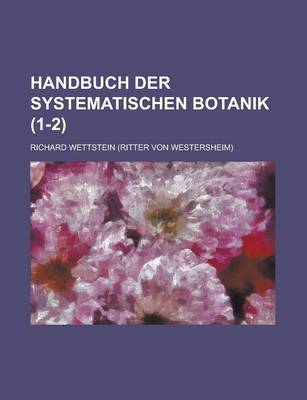 Book cover for Handbuch Der Systematischen Botanik (1-2 )