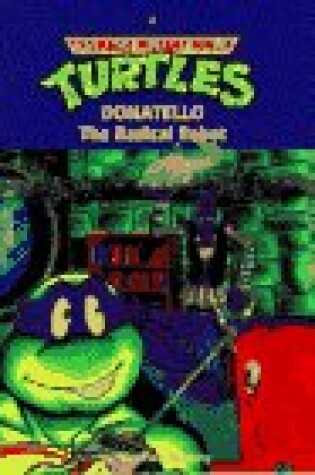 Cover of Donatello, the Radical Robot